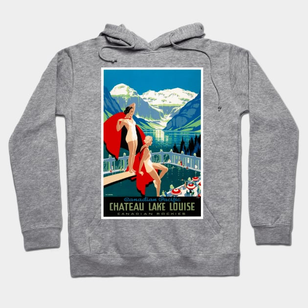 Vintage Travel Poster Canada Chateau Lake Louise Hoodie by vintagetreasure